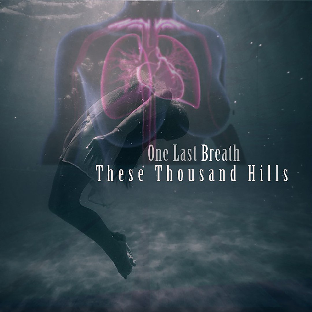 These Thousand Hills - One Last Breath [EP] (2018)
